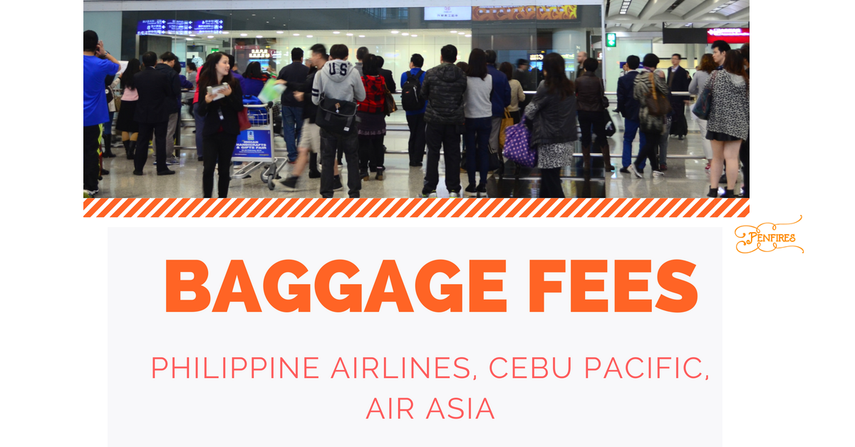 2017 baggage fees cebu pacific philippine airlines airasia