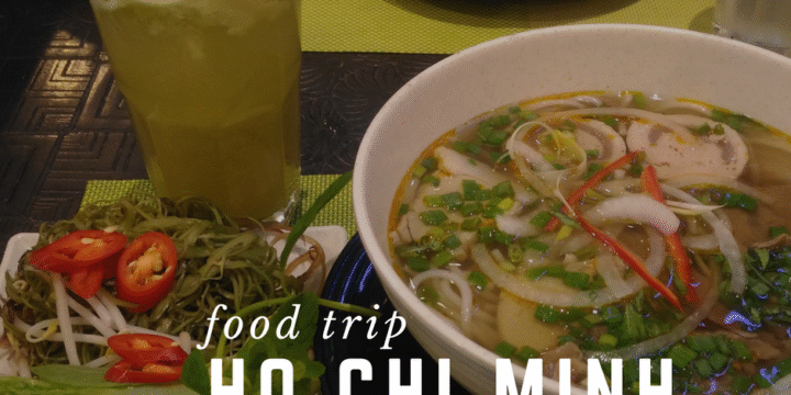 Food Trip Vietnam HO CHI MINH