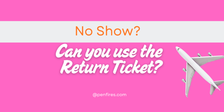 No Show - Valid Return Flight